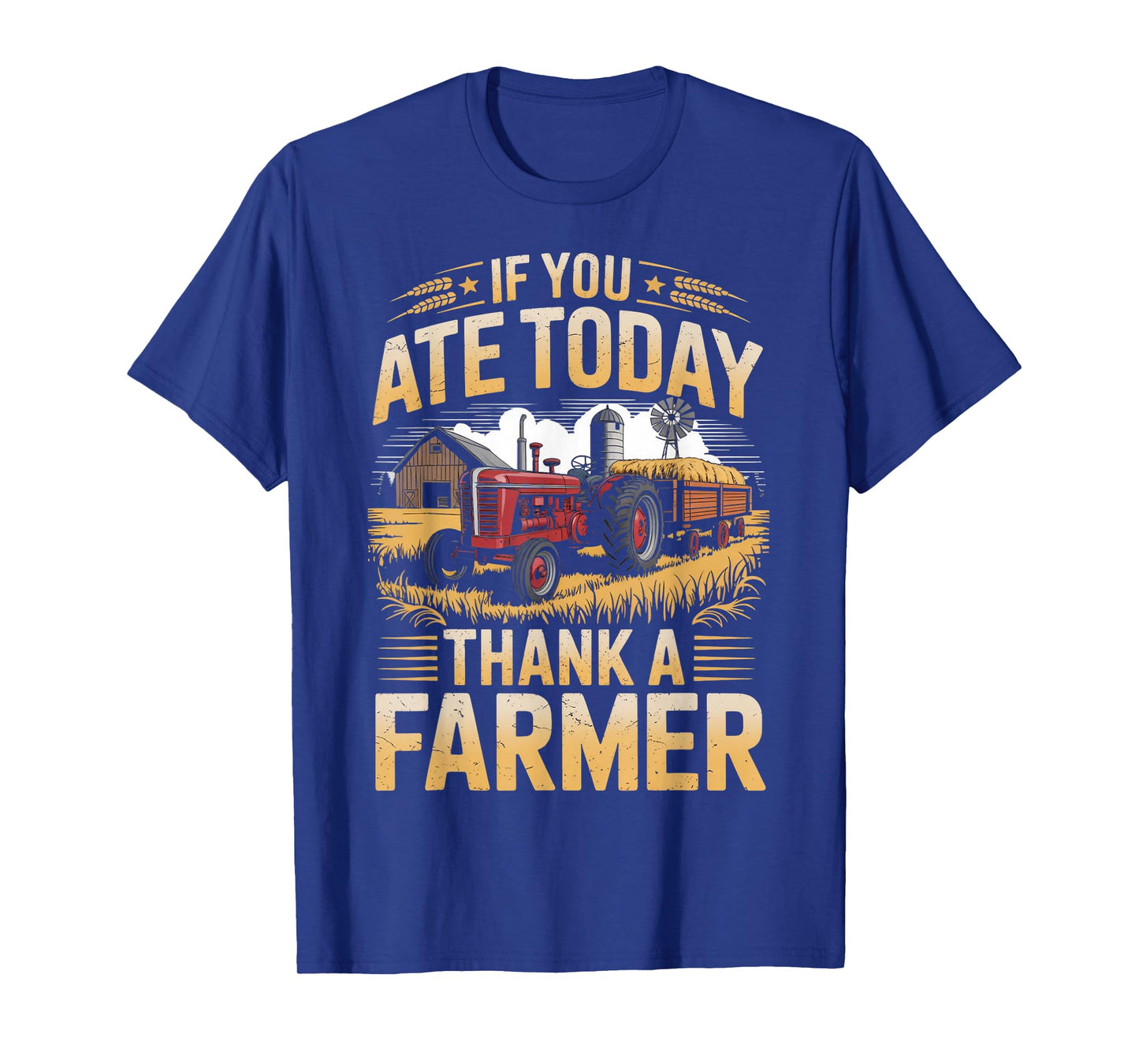 Thank A Farmer Agriculture Farm Rancher Farming Farmer T-Shirt
