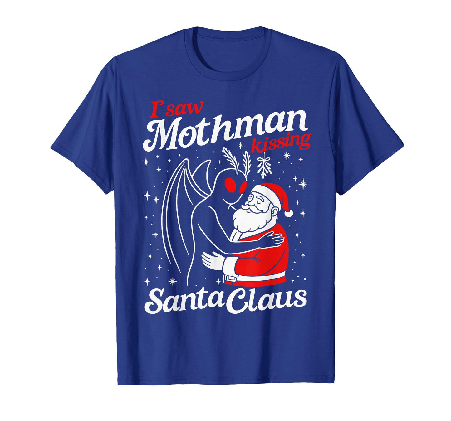 I Saw Mothman Kissing Santa Claus Funny Christmas Santa T-Shirt