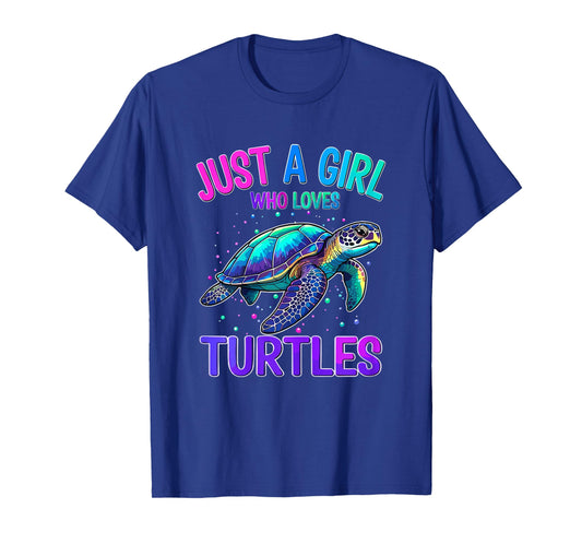 Turtle Cute Sea Ocean Colorful Just A Girl Who Loves Turtles T-Shirt