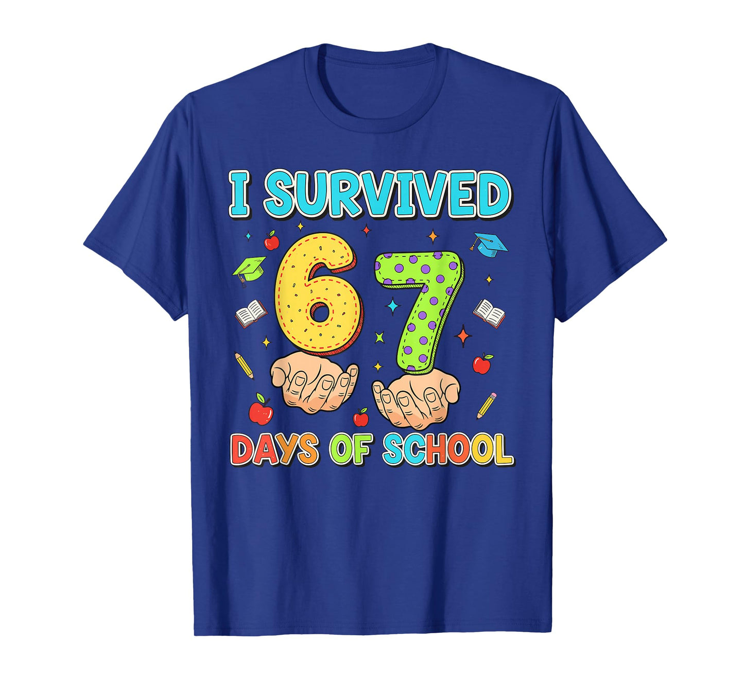 I Survived 67 Days of School Funny Six Seven 6 7 Meme Z Gen T-Shirt