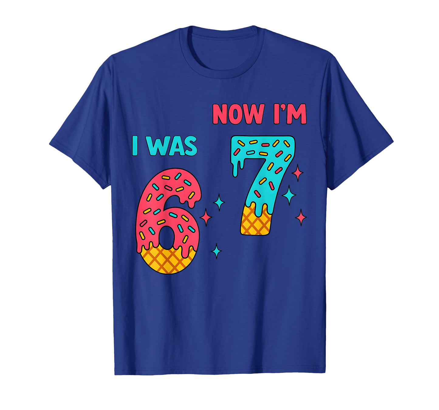 7 Year Old Birthday Shirt was 6 Now I'm 7 67 Funny for Kids T-Shirt