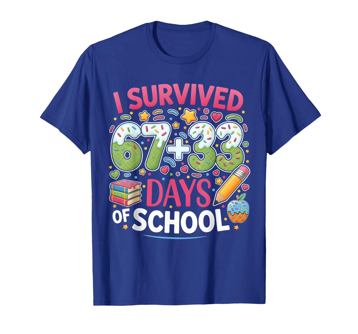 I Survived 67+33 100 Days of School Meme 67 Teacher Student T-Shirt