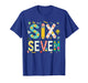 Funny Six Seven 6 7 Meme Teacher Design for Men Women Girls T-Shirt
