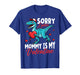 Kids Valentines Day Shirt Boys Sorry Mommy is My Valentine T-Shirt