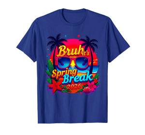 Bruh It's Spring Break 2026 Family Vacation Squad T-Shirt