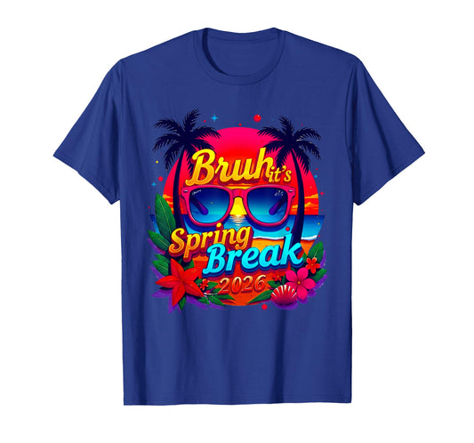 Bruh It's Spring Break 2026 Family Vacation Squad T-Shirt