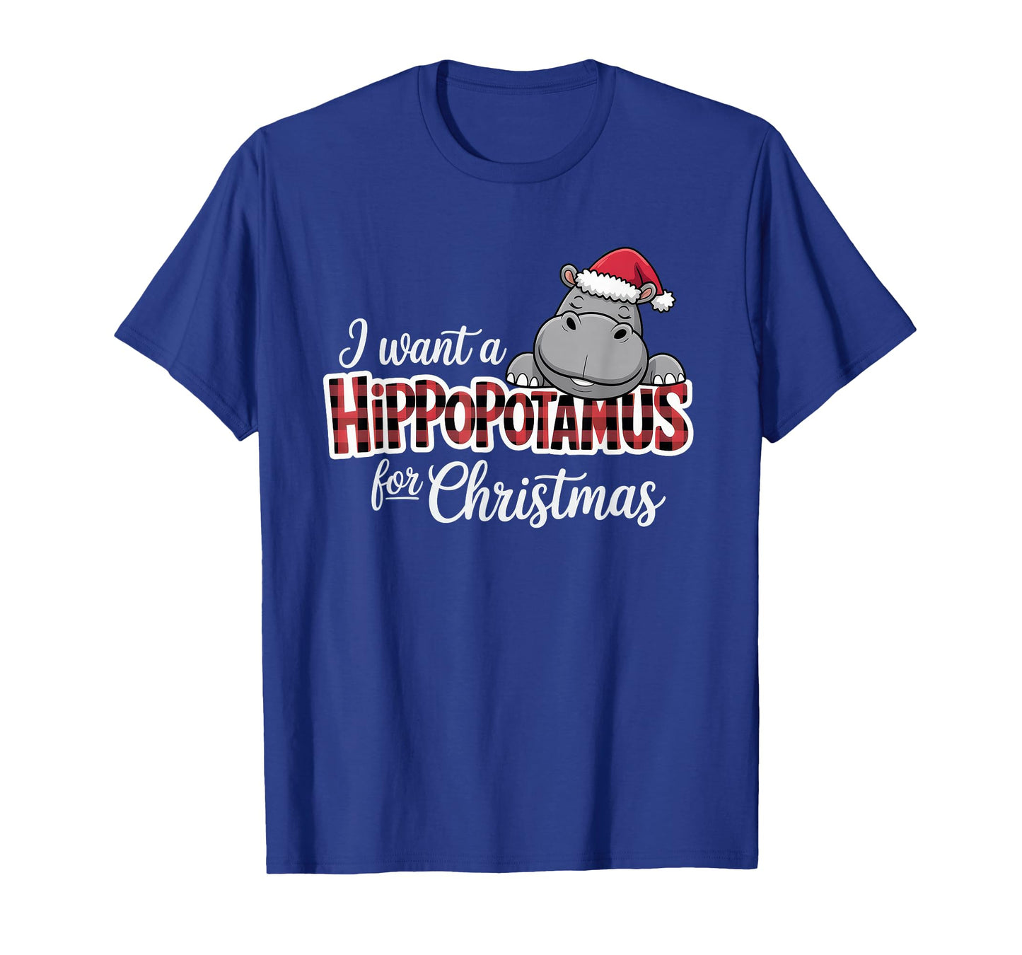 I Want a Hippopotamus for Christmas Funny Holiday T-Shirt