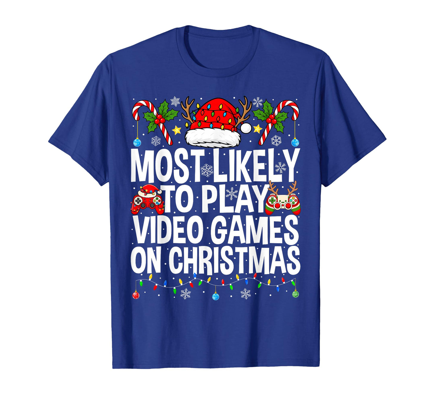 Most Likely to Play Video Games Christmas Gamer Xmas Gaming T-Shirt