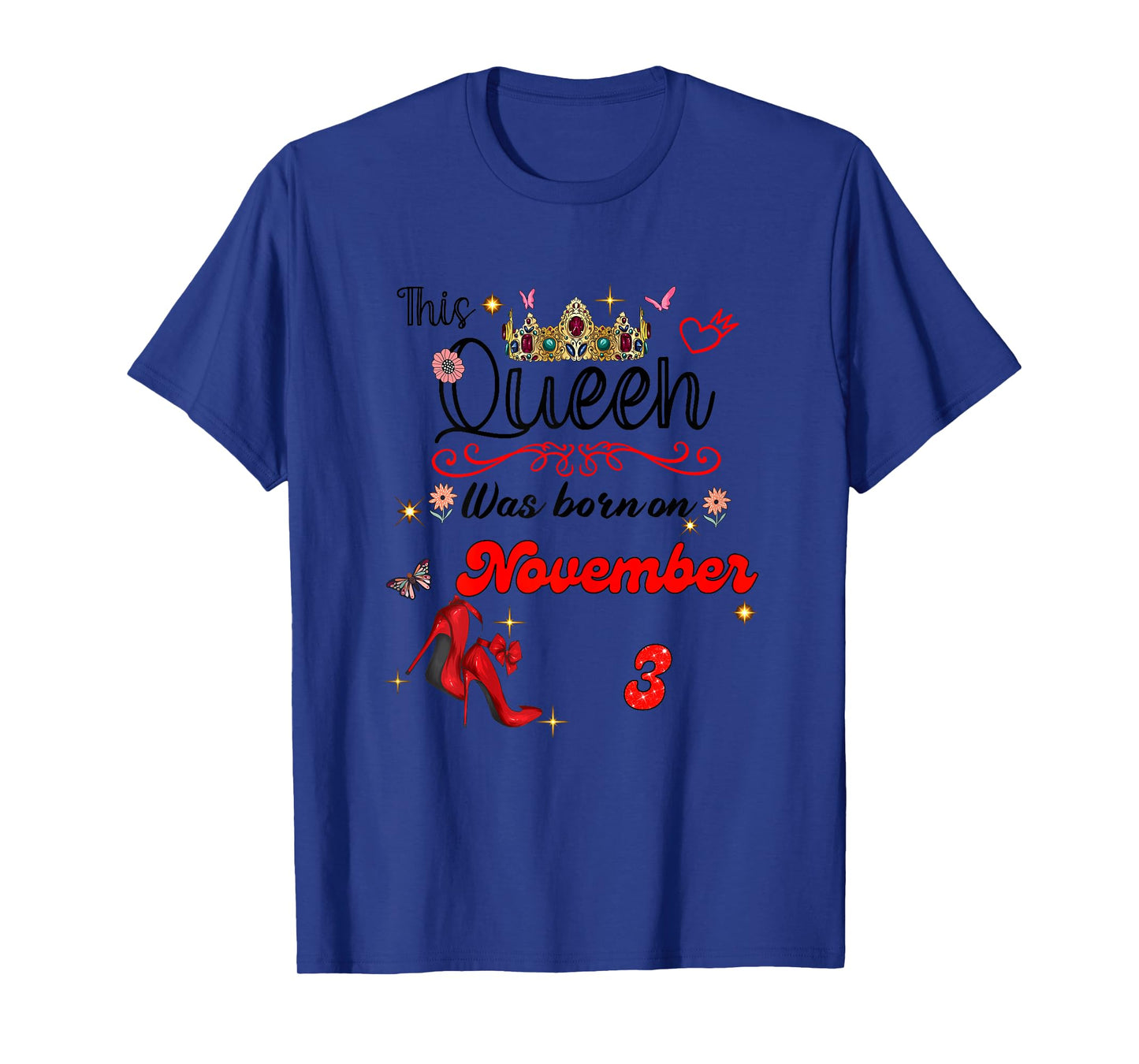 A Queen was Born on November 3 November 3rd Birthday T-Shirt