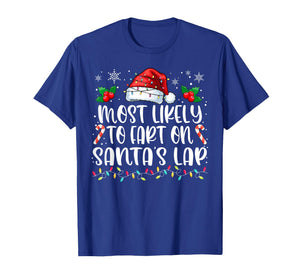 Most Likely to Fart On Santa's Lap Family Matching Christmas T-Shirt