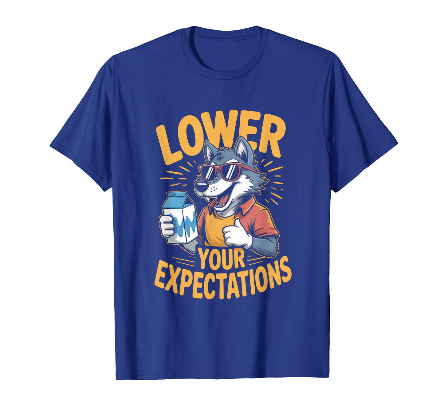 Lower Your Expectations Funny Wolf Design T-Shirt