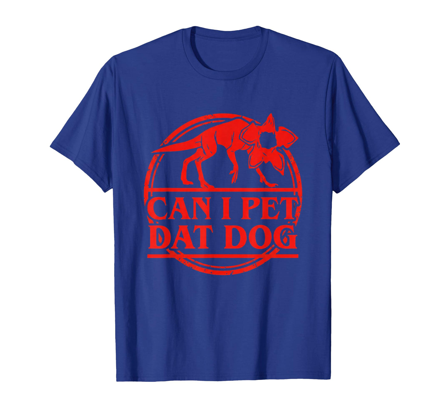 Can I Pet That Dog Demodog Stranger Meme Funny Dog Lover T-Shirt