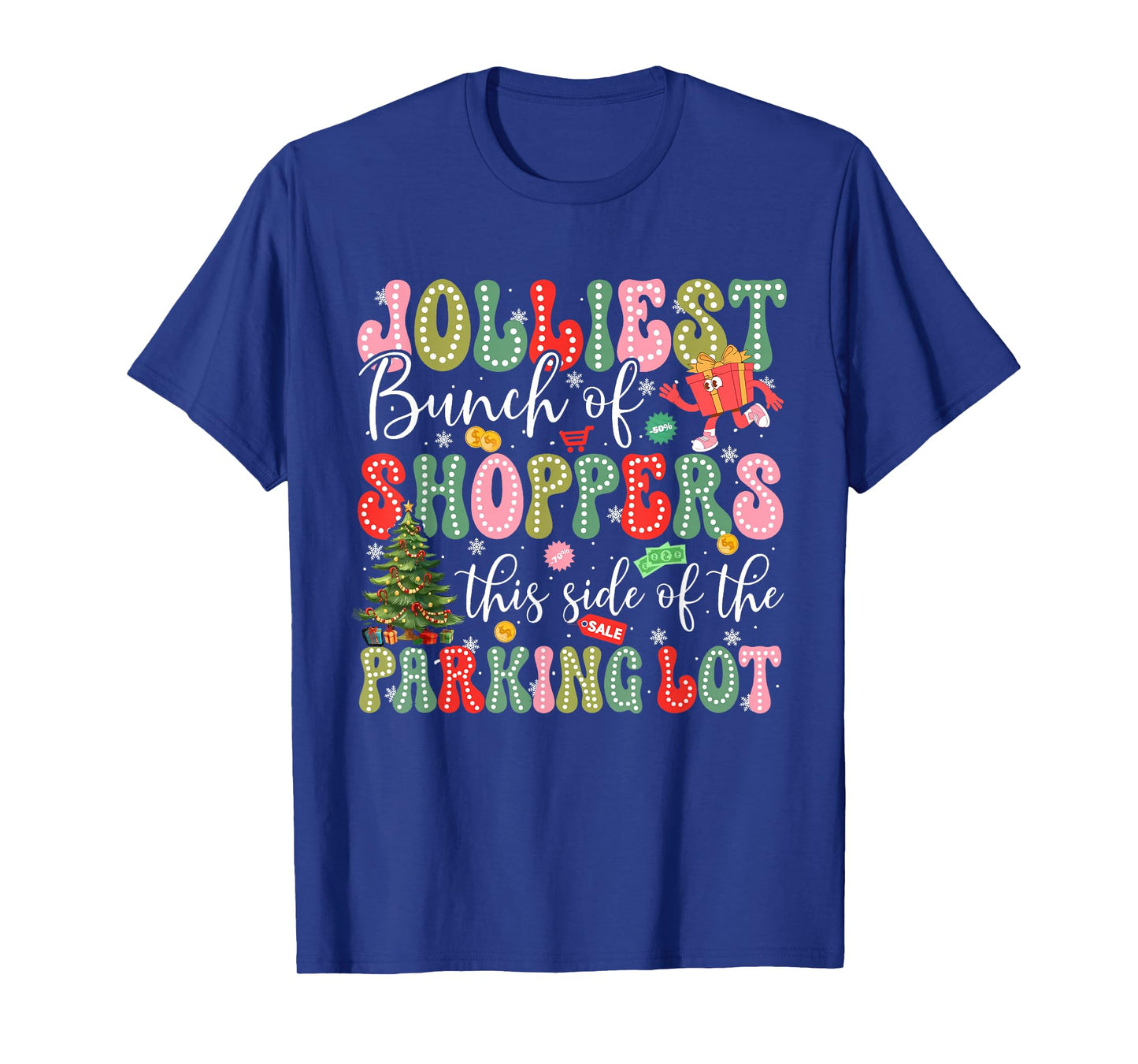 Jolliest Bunch of Shoppers This Side of The Parking Lot Xmas T-Shirt