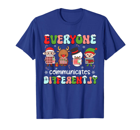 Everyone Communicates Differently Christmas SLP Sped Teacher T-Shirt