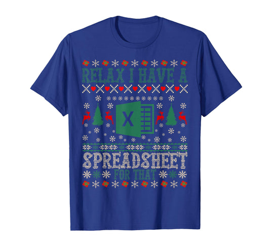 I Have A Spreadsheet for That Sweater Christmas Ugly Excel T-Shirt