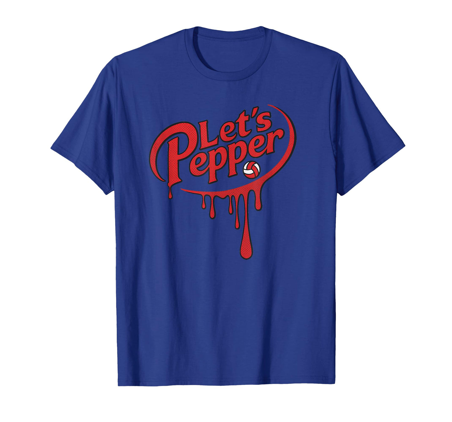 Volleyball Lets Pepper Dripping Text Great Teen Practice T-Shirt