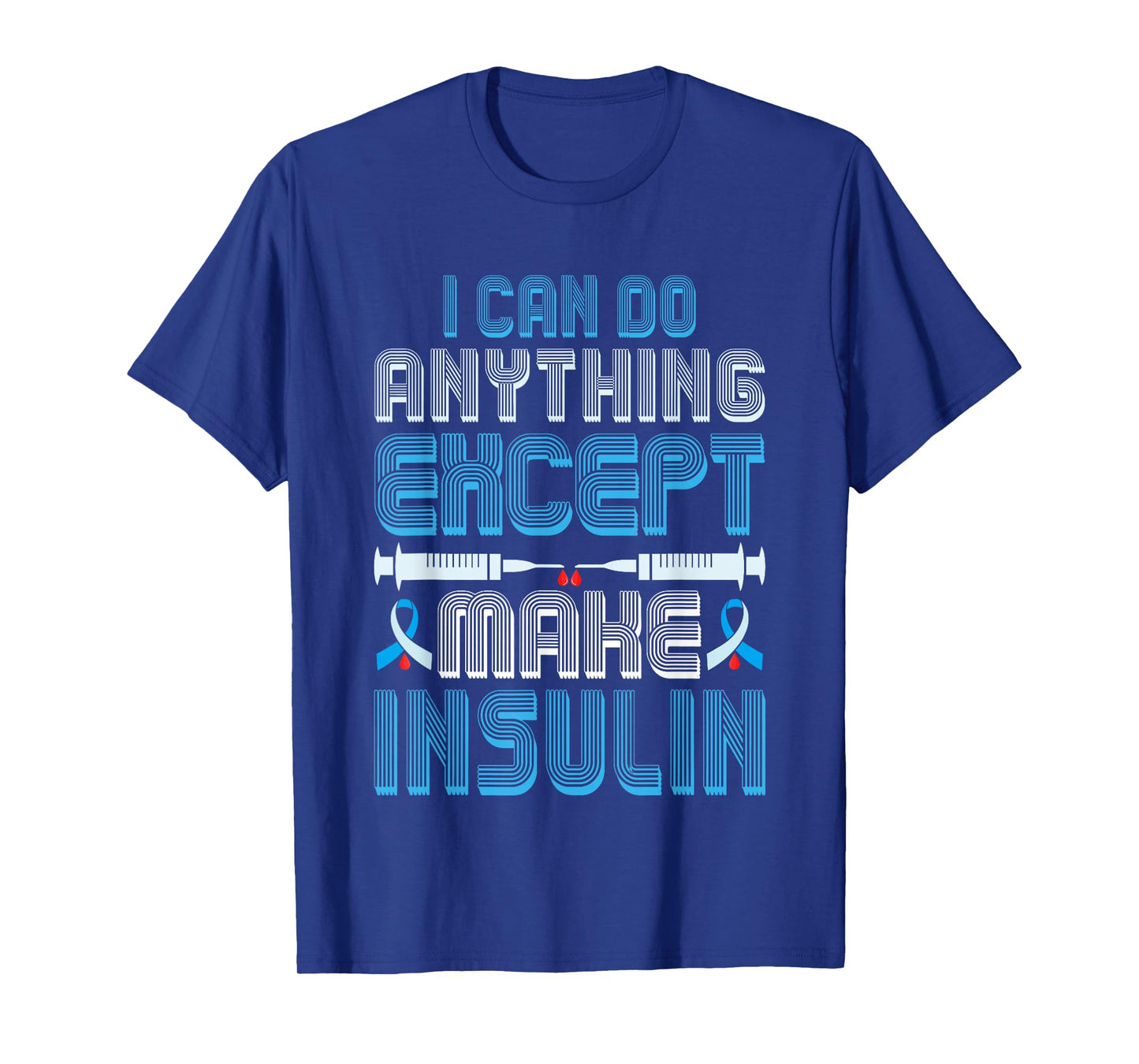 Diabetes Saying Men Women Diabetes Awareness Diabetic T-Shirt