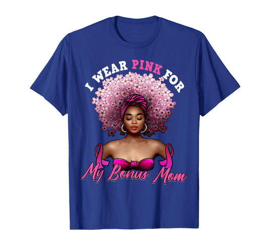 I Wear Pink for My Bonus Mom Black Stepmom Breast Cancer T-Shirt