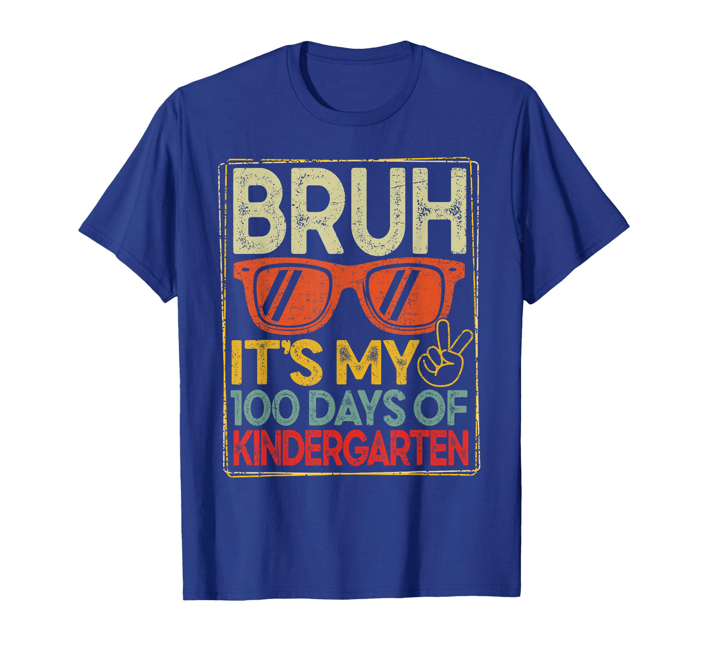 Bruh It's My 100 Days of Kindergarten 100th Days School T-Shirt