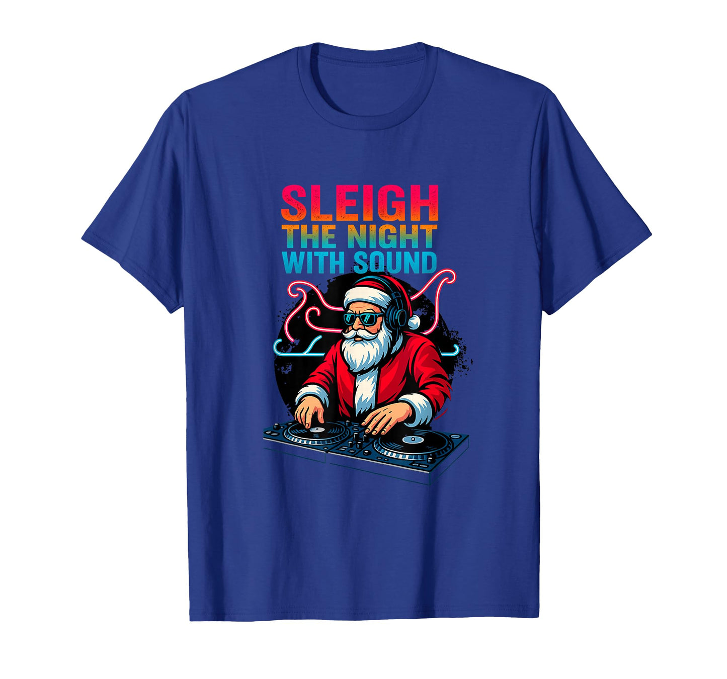 Sleigh The Night | Funny Santa DJ Christmas Party T-Shirt