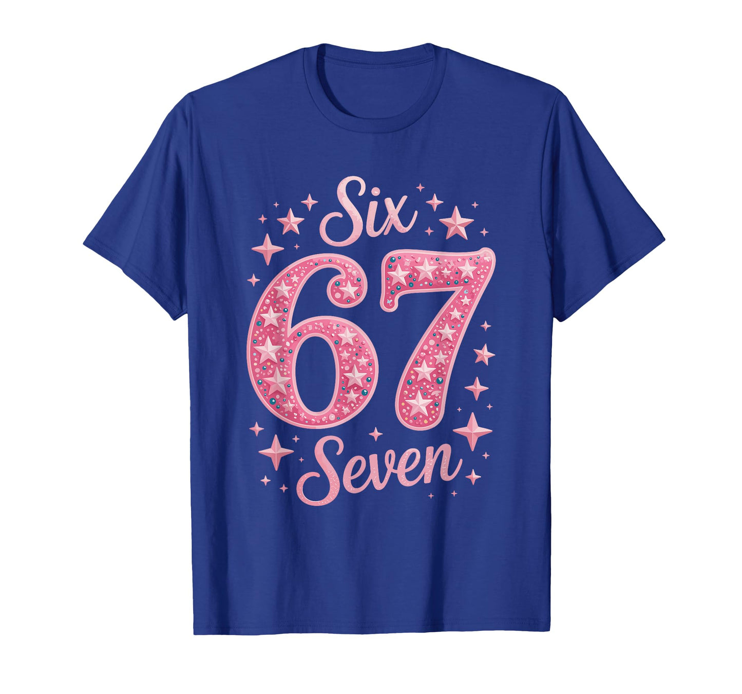 Six Seven 67 BirthdayAlpha Slang Gen 67th Number 67 T-Shirt