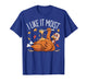 I Like It Moist Funny Turkey Thanksgiving for Men Women T-Shirt