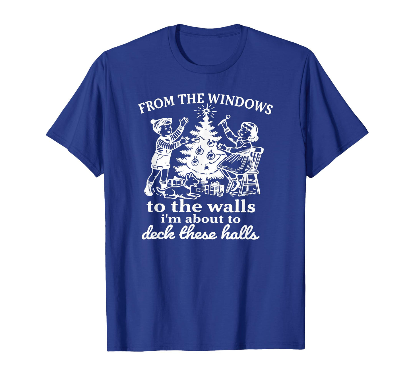 Christmas from The Windows to The Walls Funny Party Design T-Shirt
