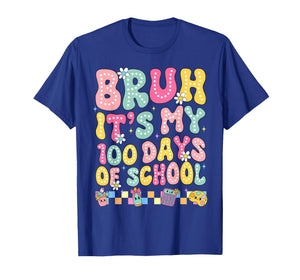 Bruh It's My 100 Days of School Retro 100th Day of School T-Shirt