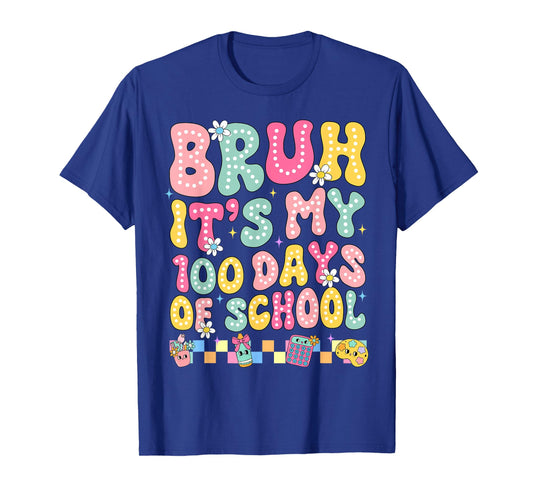 Bruh It's My 100 Days of School Retro 100th Day of School T-Shirt