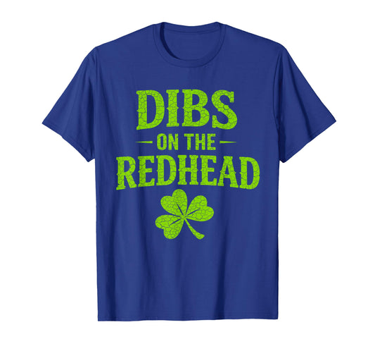 St Patricks Day Dibs On The Redhead Shamrock St Paddys Day T-Shirt