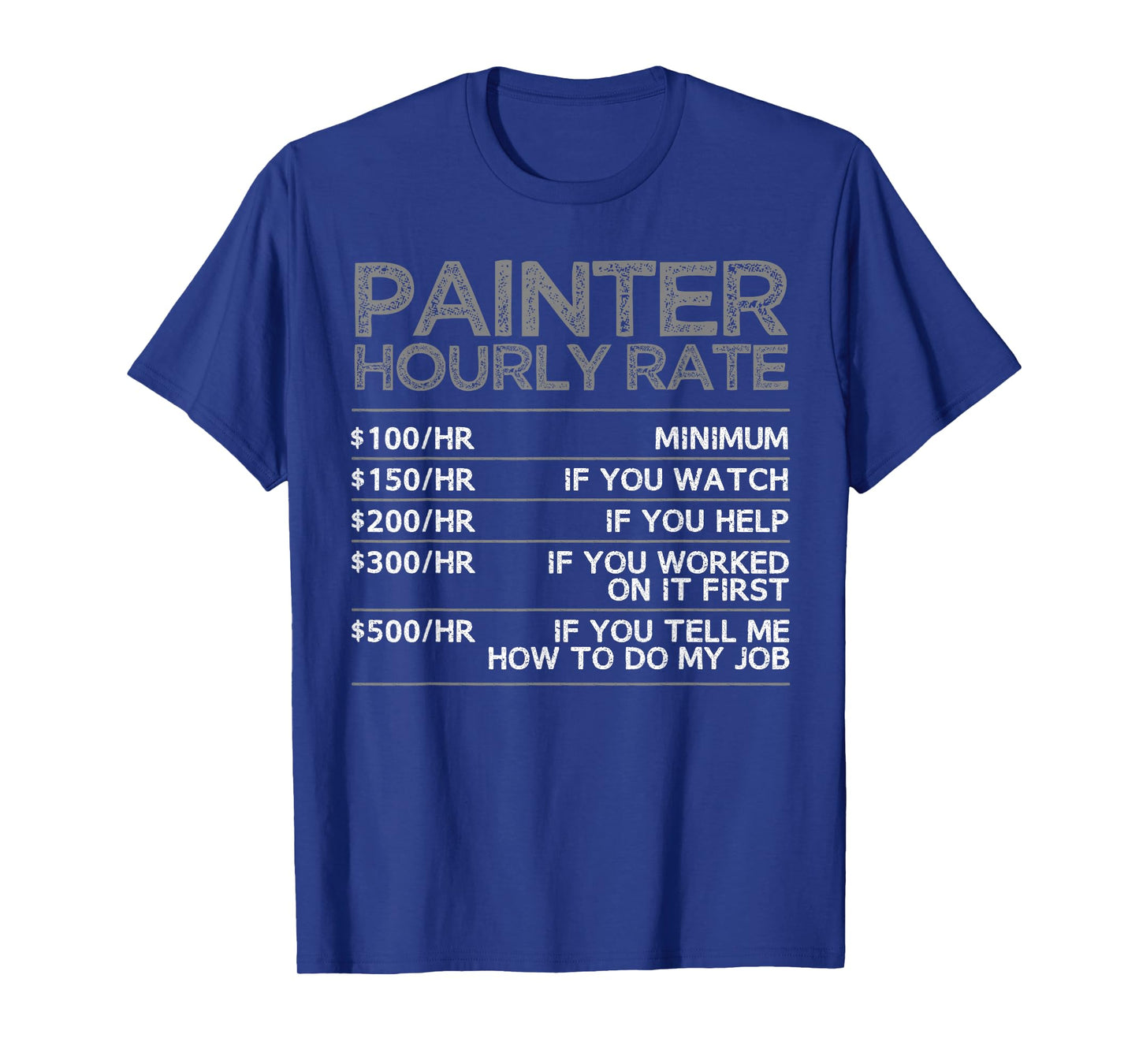 Cool Painter Art for Men Women Painting Job House Painter T-Shirt
