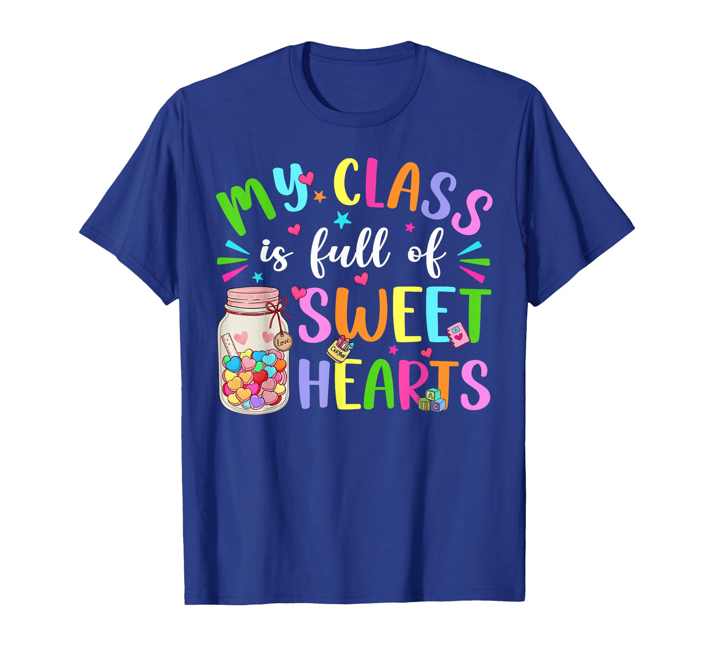 My Class is Full of Sweet Hearts Valentine Teacher Boy Girl T-Shirt