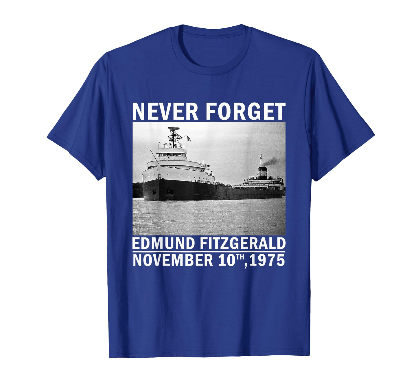 Never Forget – Edmund Fitzgerald Memorial Tee Nov. 10, 1975 T-Shirt