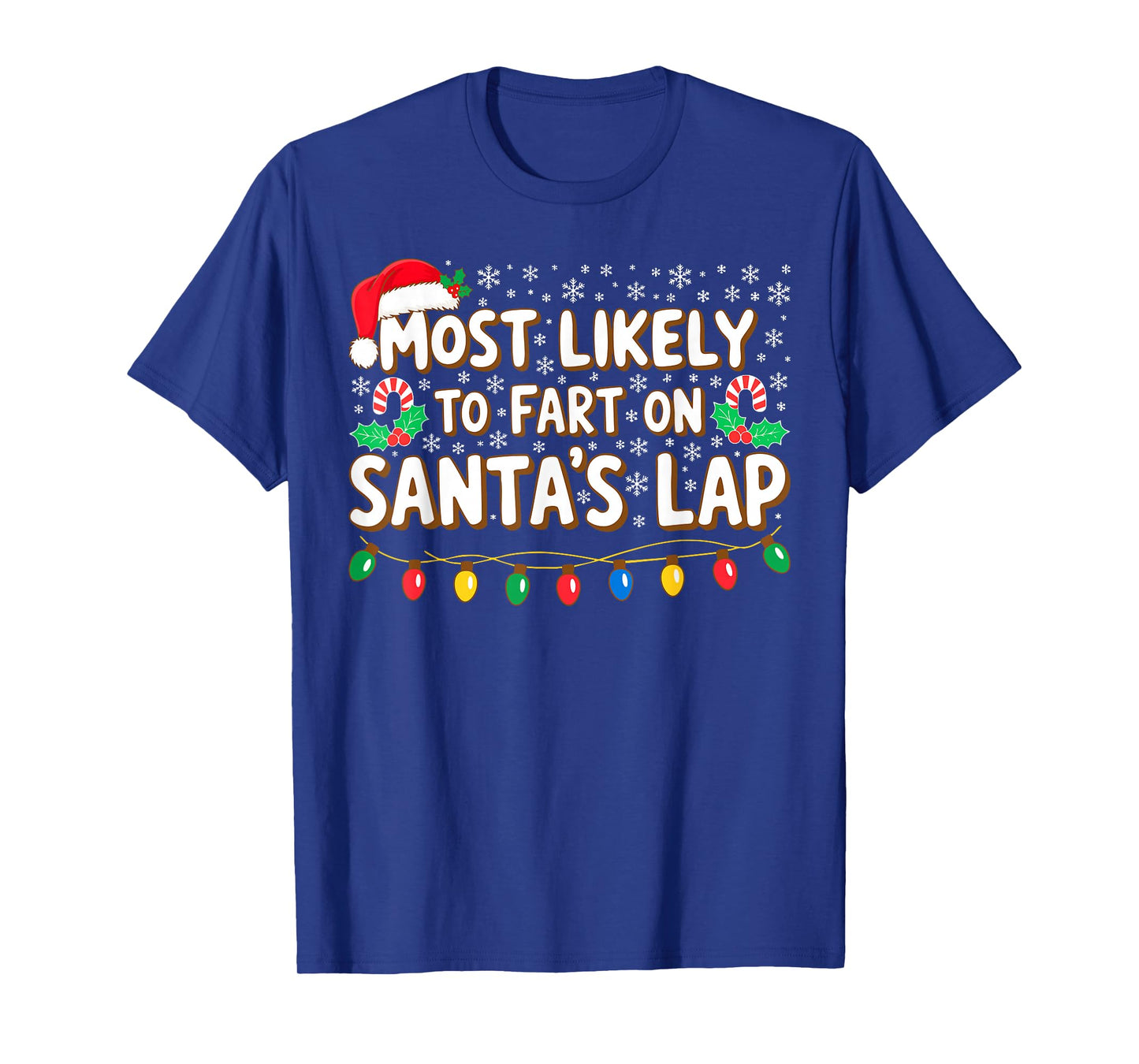 Most Likely to Fart On Santa's Lap Shirt Family Christmas T-Shirt