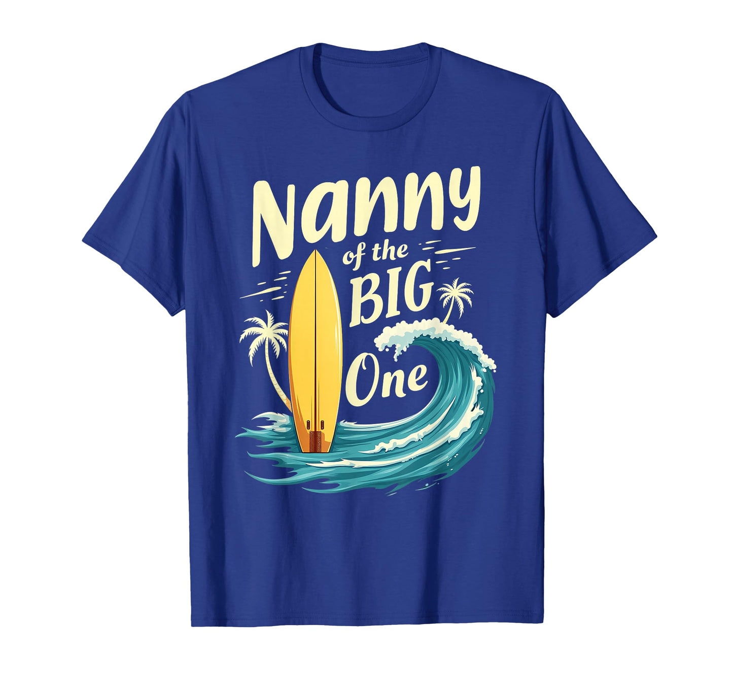 1st Birthday Surfer Grandma Nanny of The Big One Surfing T-Shirt