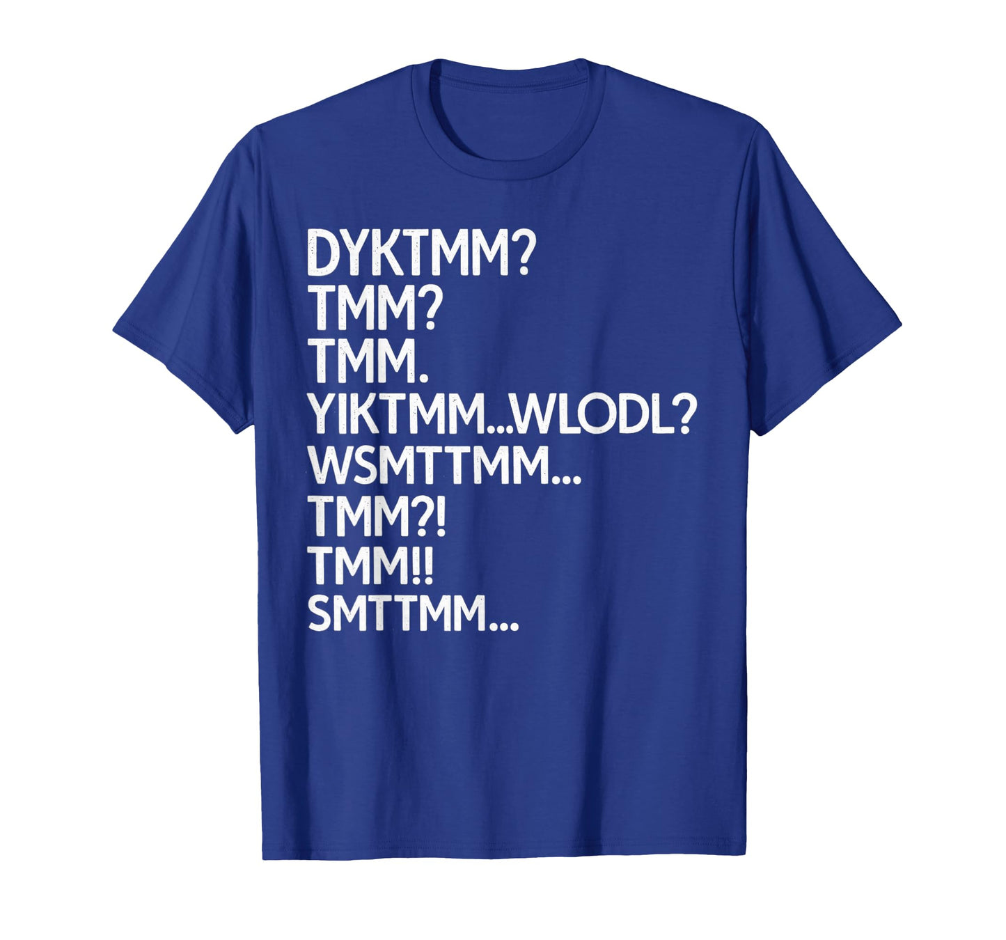 Do You Know The Muffin Man Meme, DYKTMM Abbreviation Funny T-Shirt