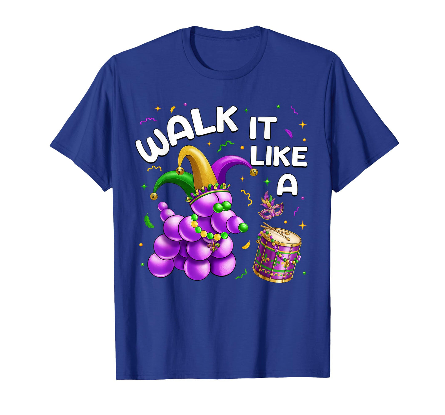 Walk It Like A Dog Mardi Gras Carnival Party Women Men Kids T-Shirt