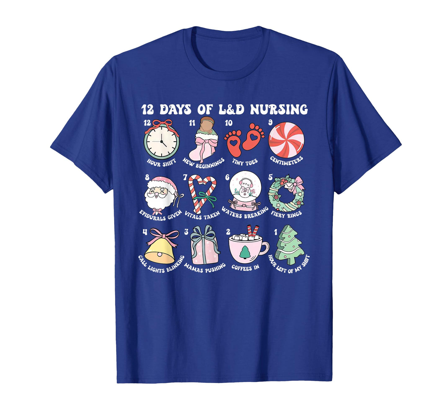 Funny 12 Days of Labor and Delivery Nursing Merry Christmas T-Shirt