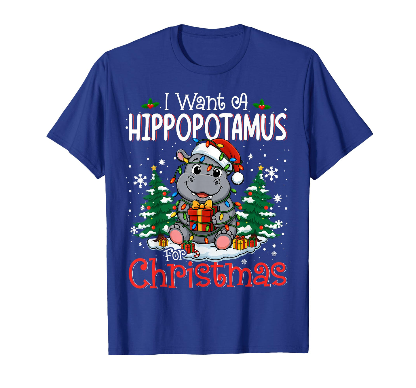 I Want a Hippopotamus for Christmas Cute Hippo Tee T-Shirt