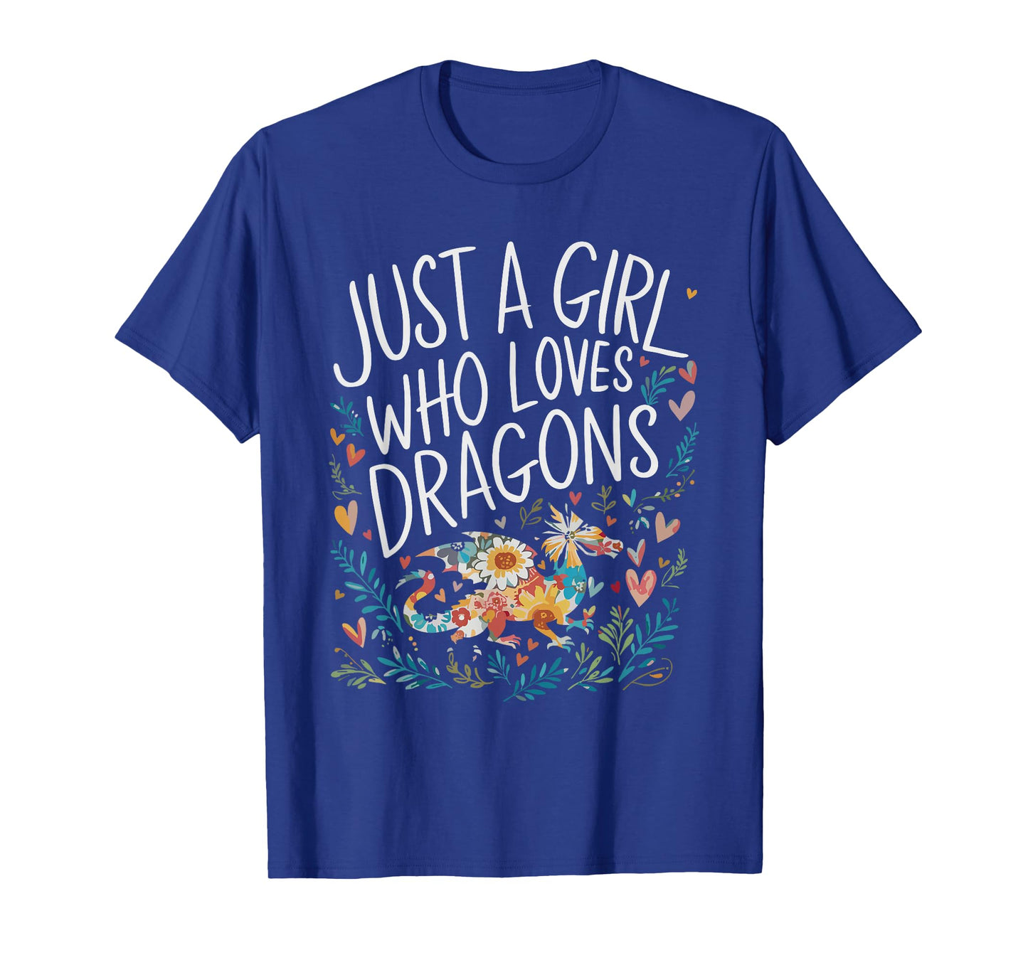 Cute Just A Girl Who Loves Dragons Men Women Girls T-Shirt