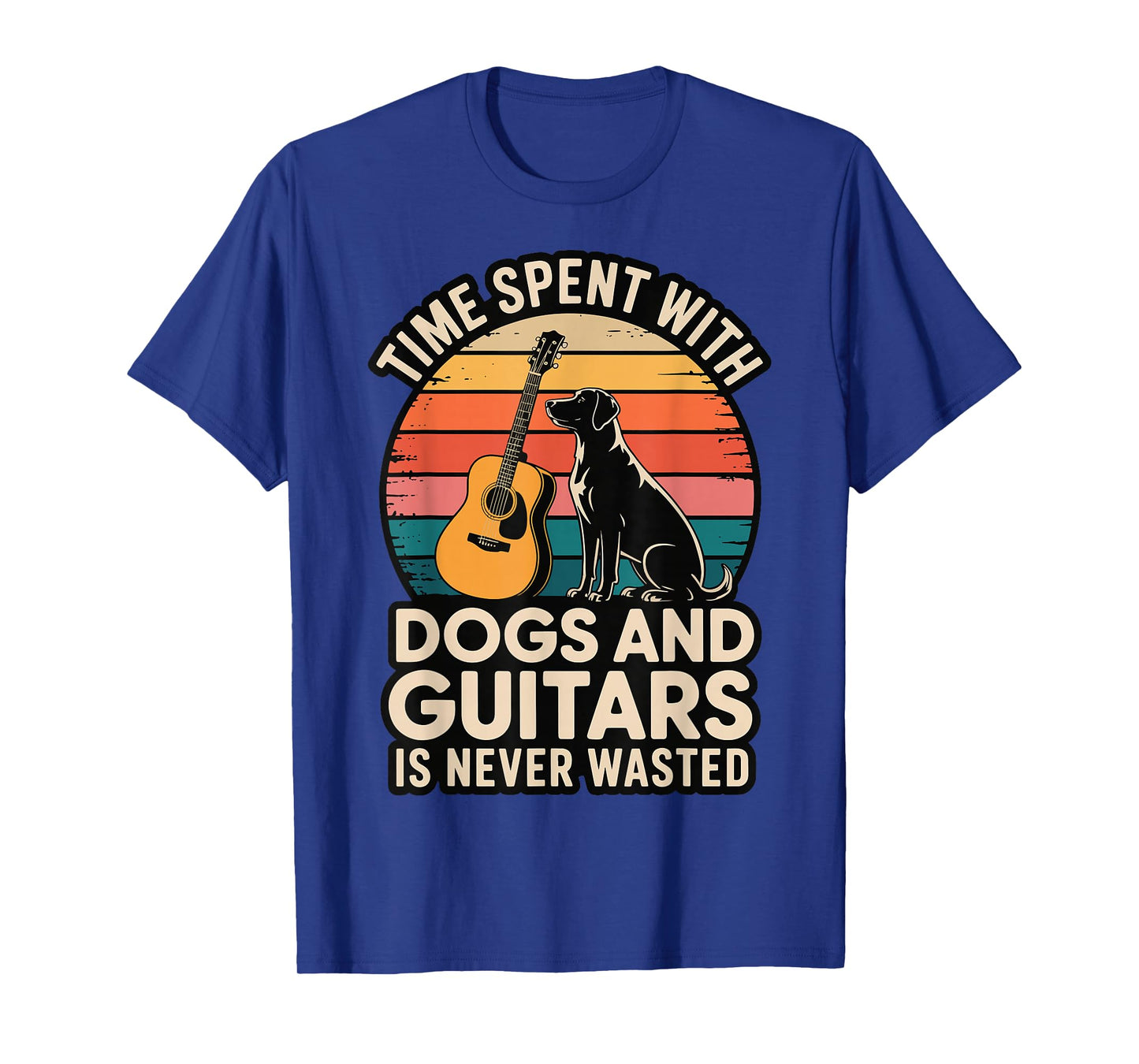 Time Spent with Dogs and Guitars is Never Wasted T-Shirt