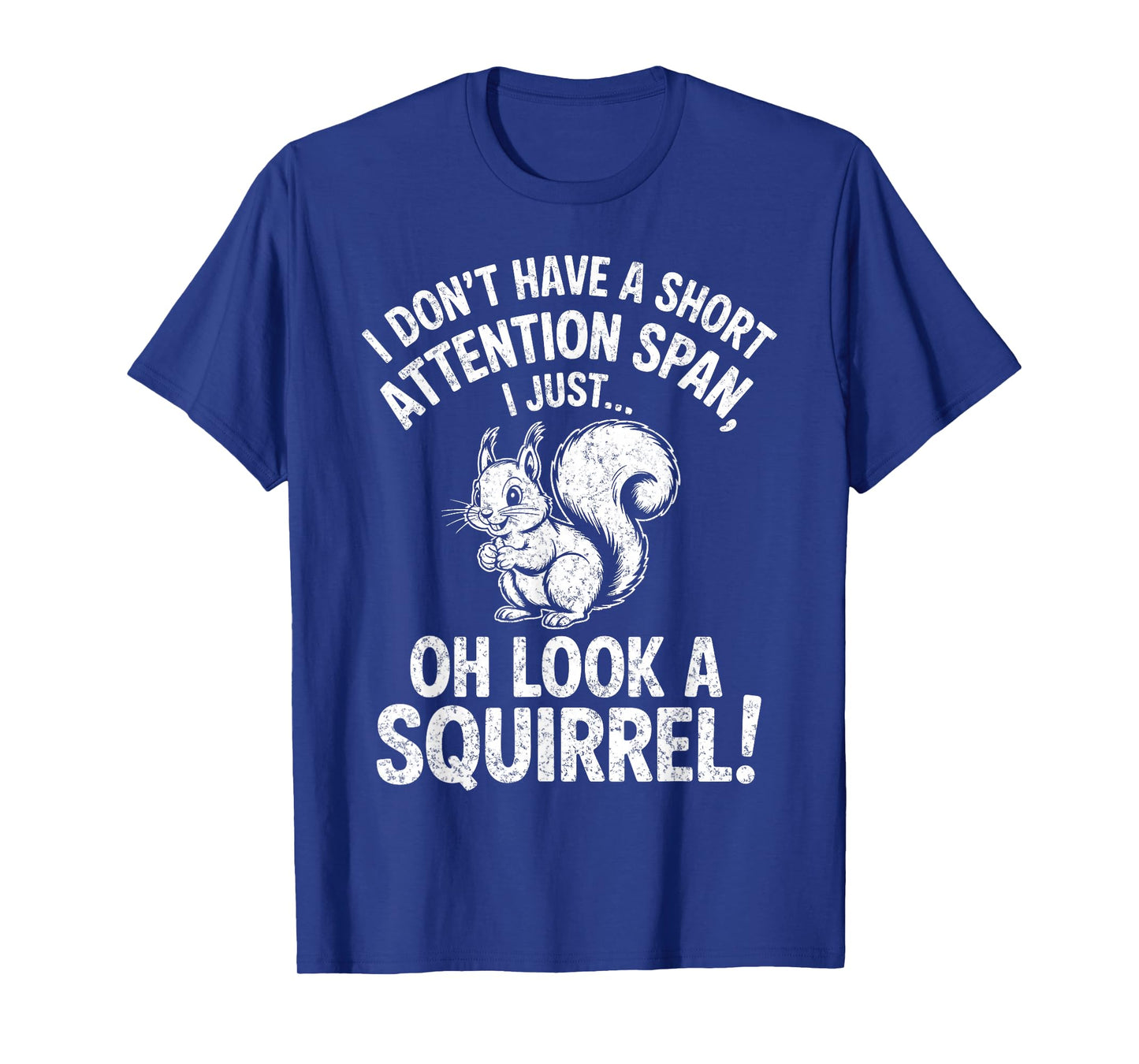 I Don't Have a Short Attention Span Funny ADHD Humor Support T-Shirt