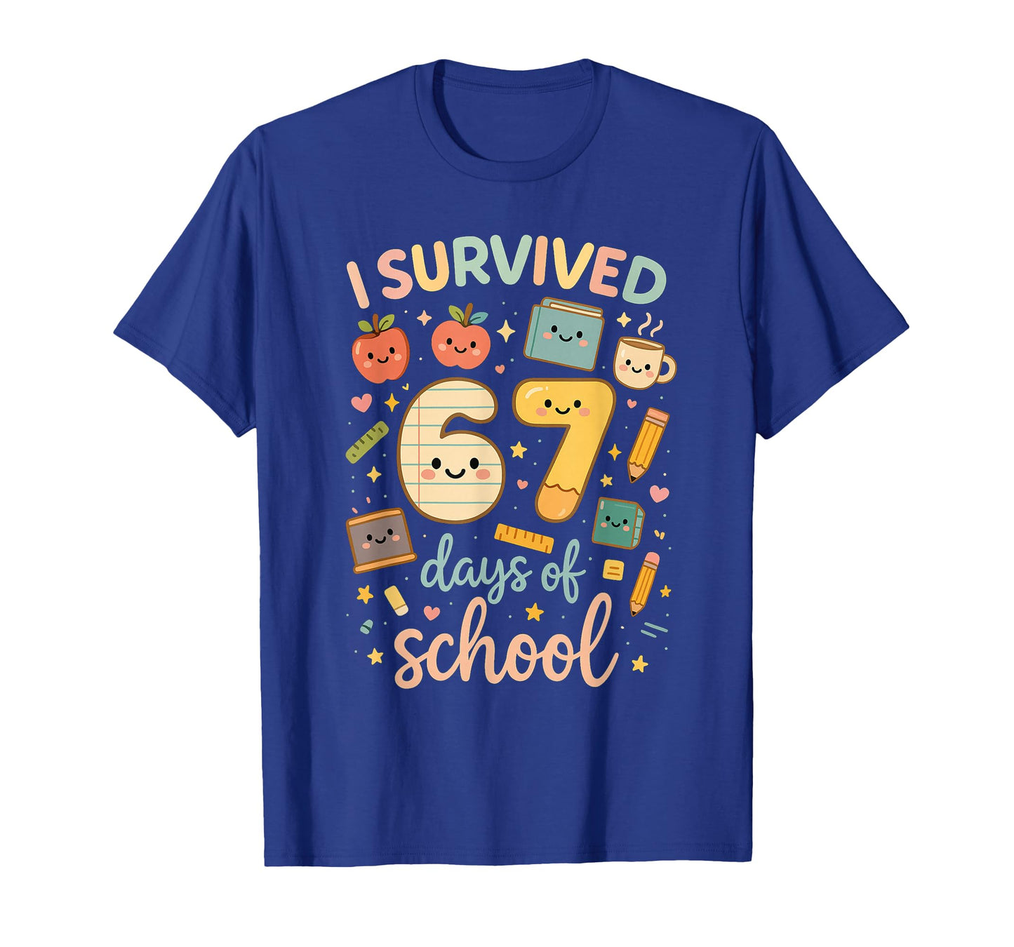 I Survived 67 Days of School | Funny Teacher & Student Meme T-Shirt