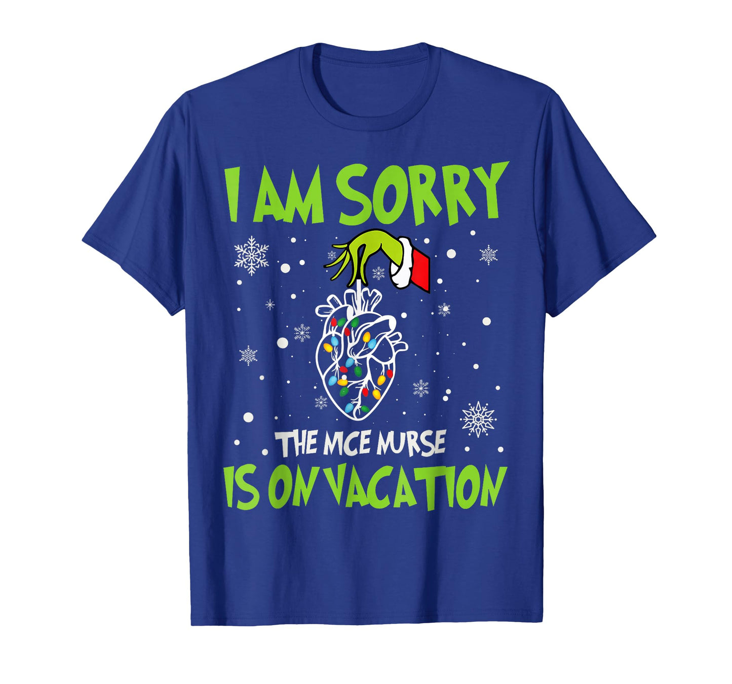 Christmas I Am Sorry The Nice Nurse is On Vacation Heart T-Shirt