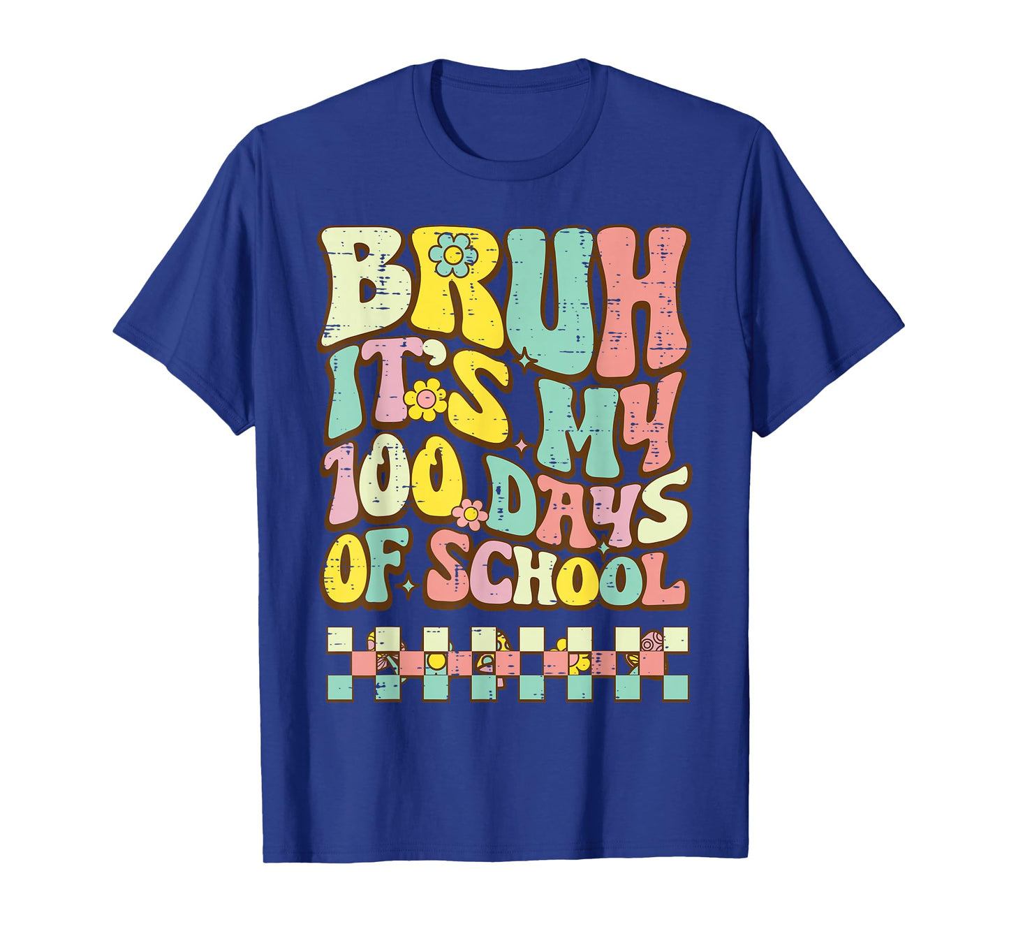 Bruh Its My 100 Days of School Retro 100th Day Groovy Kids T-Shirt