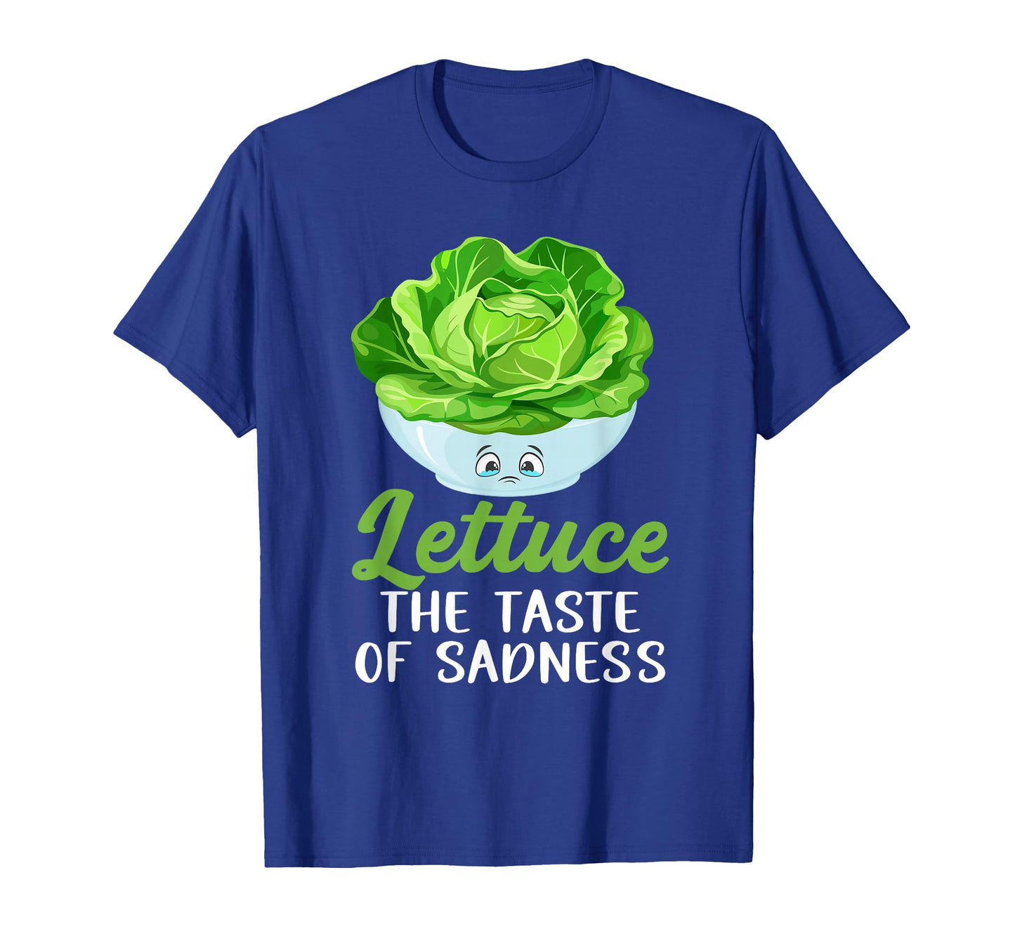 Lettuce The Taste of Sadness Dieting Fitness Weight Lifting T-Shirt