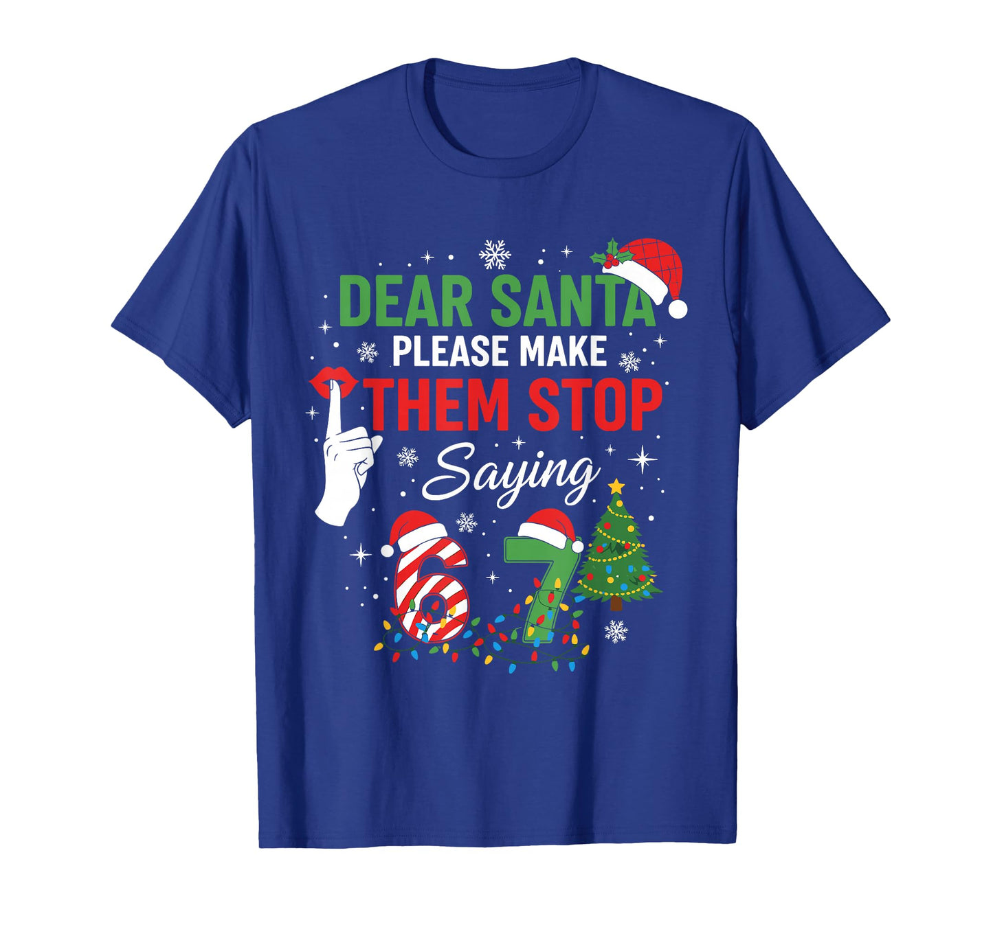 Dear Santa 67 Funny Christmas Six Seven Meme Men Women T-Shirt