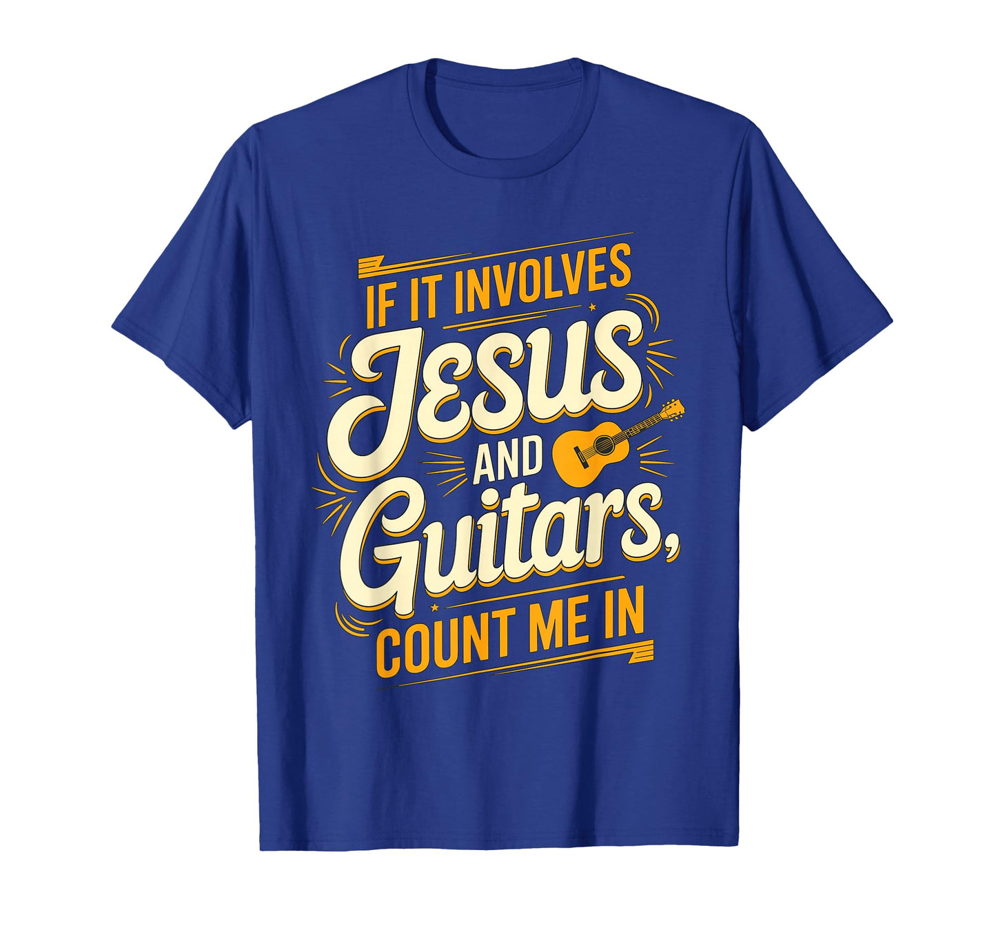 If It Involves Jesus and Guitars Count Me in Christian Musik T-Shirt