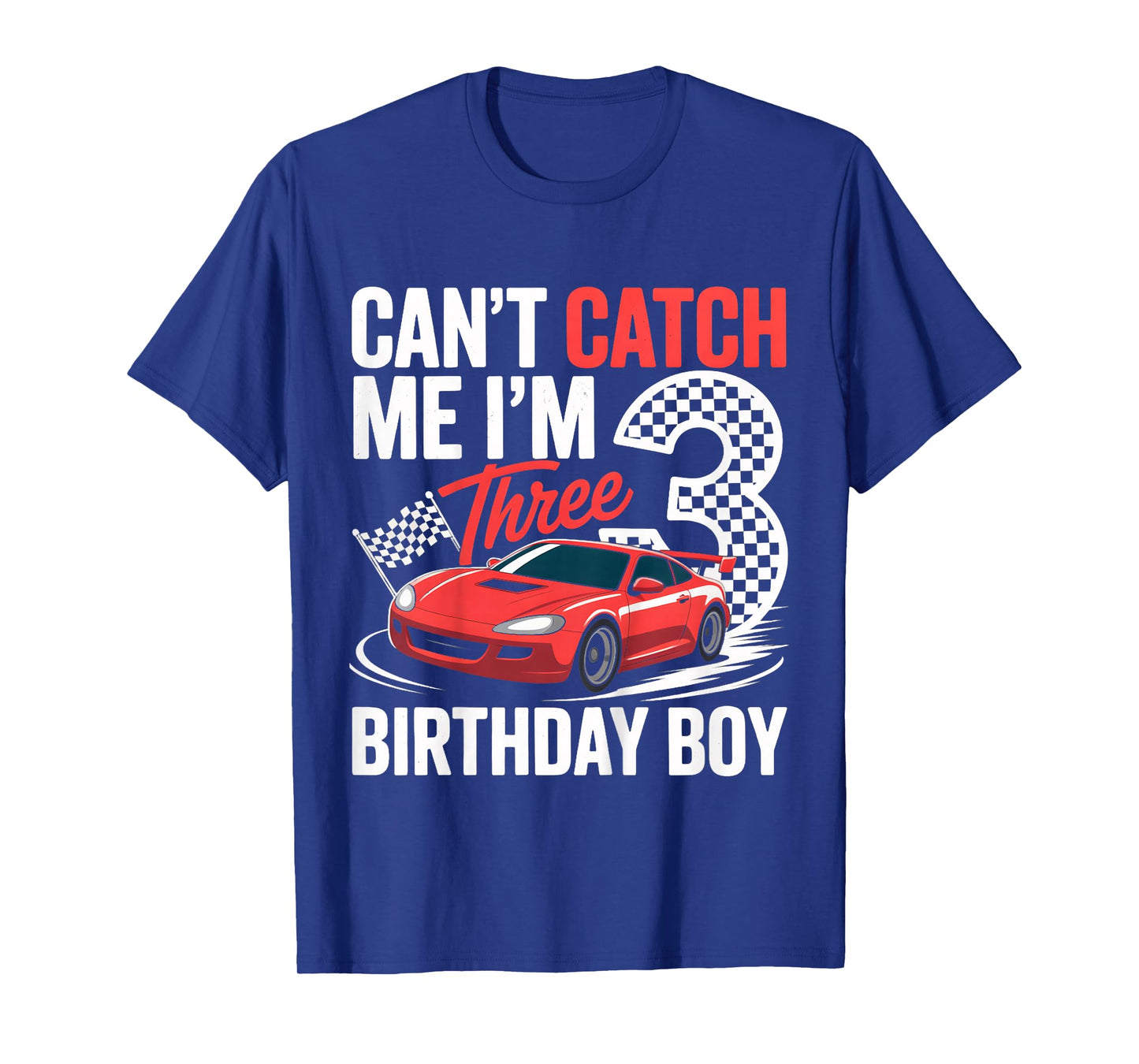 Kids Race Car Racing 3rd Birthday Can’t Catch Me I'm 3 Bday Boy T-Shirt