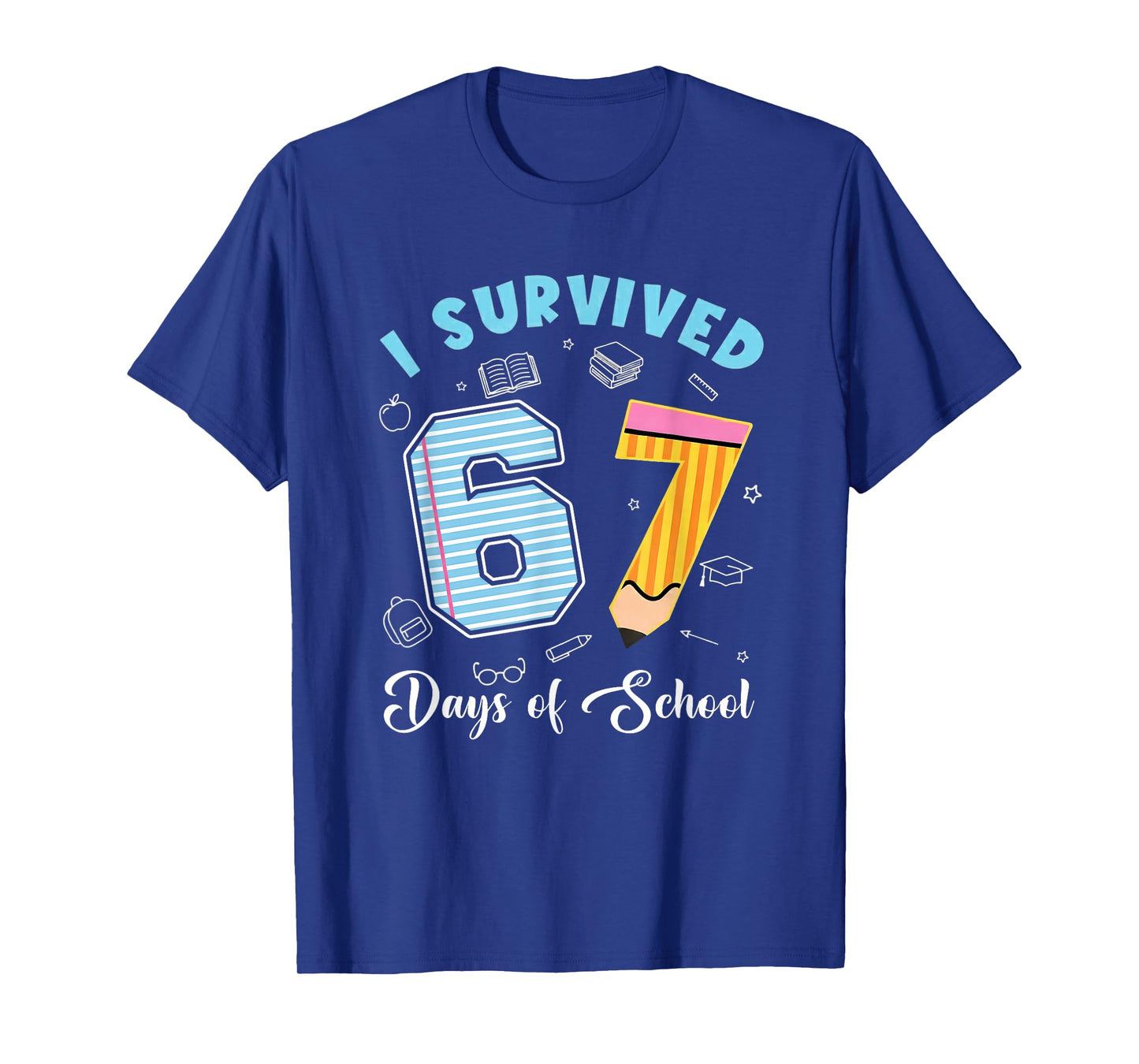 I Survived 67 Days of School Funny 67 Meme Teacher Student T-Shirt